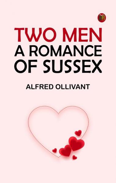 Two Men: A Romance of Sussex