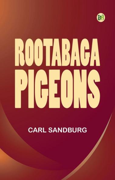 Rootabaga pigeons