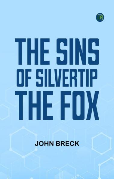 The Sins of Silvertip the Fox