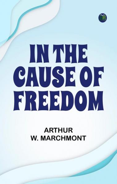 In the Cause of Freedom