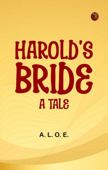 Harold's Bride: A Tale