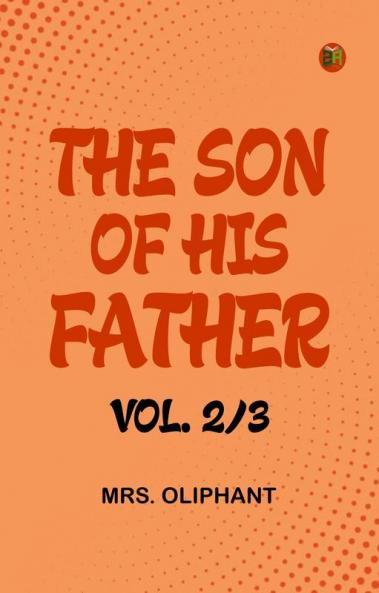 The Son of His Father vol. 2/3