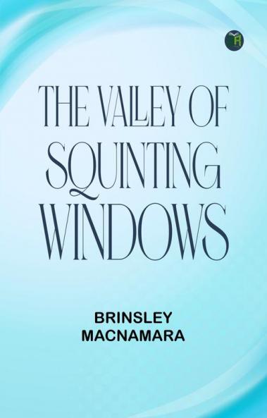 The Valley of Squinting Windows