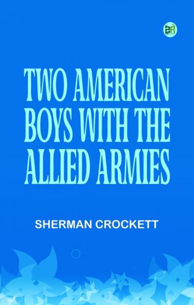Two American Boys with the Allied Armies