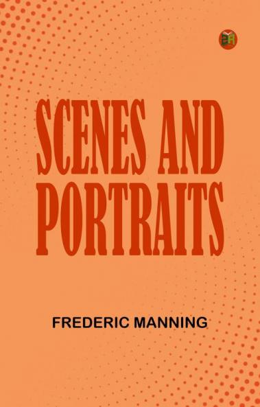 Scenes and Portraits