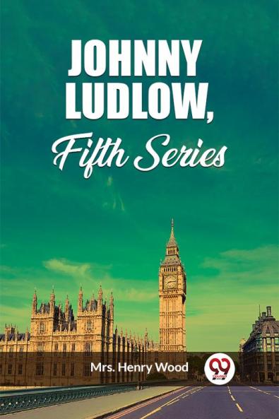 Johnny Ludlow Fifth Series