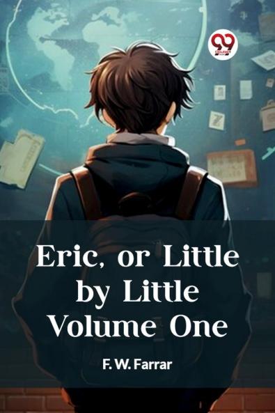 Eric or Little by Little Volume One