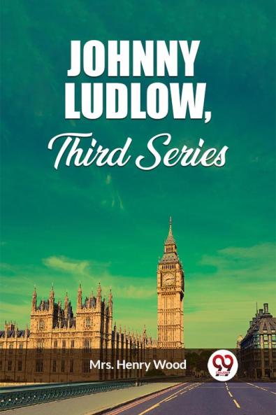 Johnny Ludlow Third Series