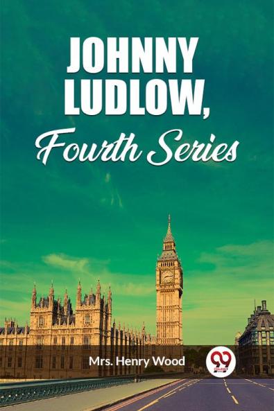 Johnny Ludlow Fourth Series