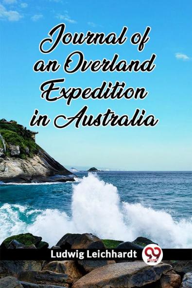 Journal of an Overland Expedition in Australia