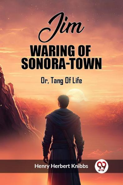 Jim Waring Of Sonora-Town Or Tang Of Life