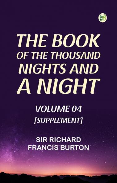 The Book of the Thousand Nights and a Nightâ€”Volume 04 [Supplement]