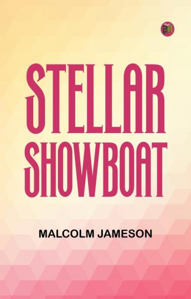 Stellar Showboat