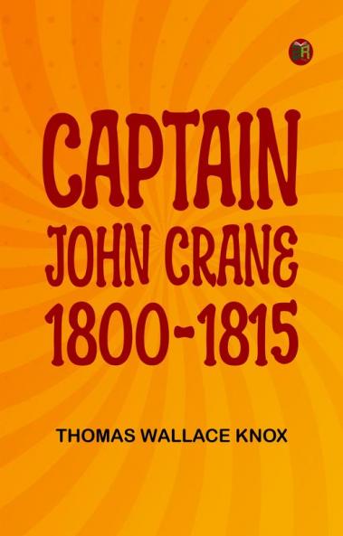 Captain John Crane 1800-1815