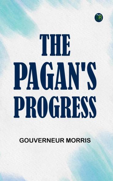THE PAGAN'S PROGRESS