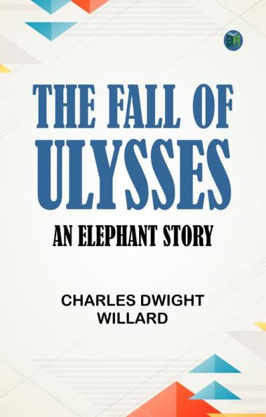 The Fall of Ulysses: An Elephant Story