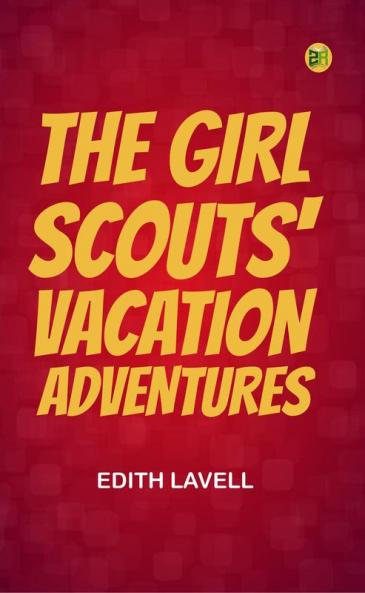 The Girl Scouts' Vacation Adventures