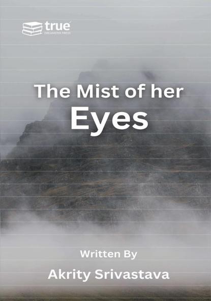 The Mist of her Eyes