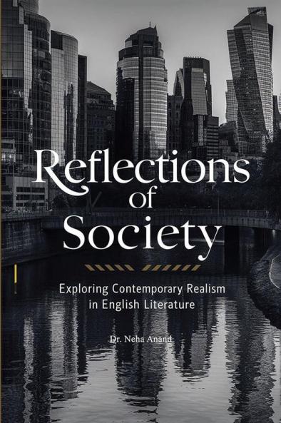 Reflections of Society Exploring Contemporary Realism in English Literature