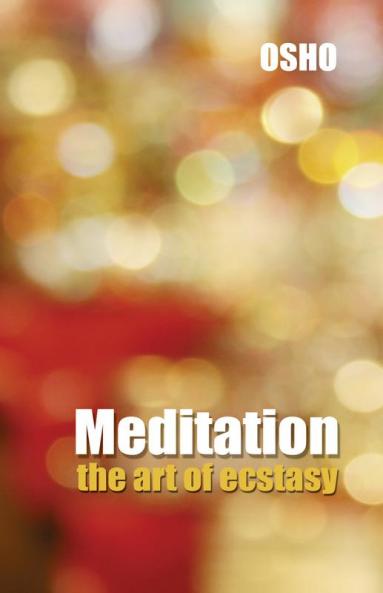 Meditation the Art of Ecstasy