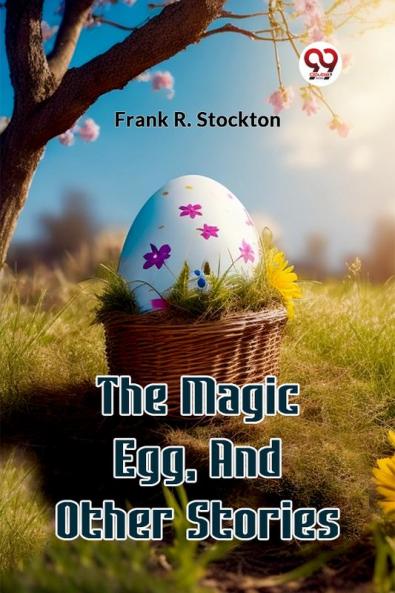 The Magic Egg And Other Stories
