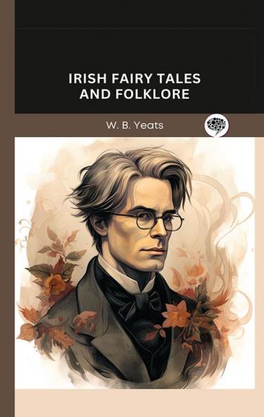 Irish Fairy Tales and Folklore