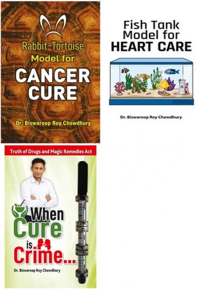 Bestselling  Dr.Biswaroop Roy  Choudhray Books- Rabbit Tortoise Model For Cancer Cure + Fish Tank Model for Heart Care + When Cure is Crime…