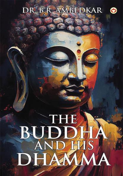 The Buddha And His Dhamma