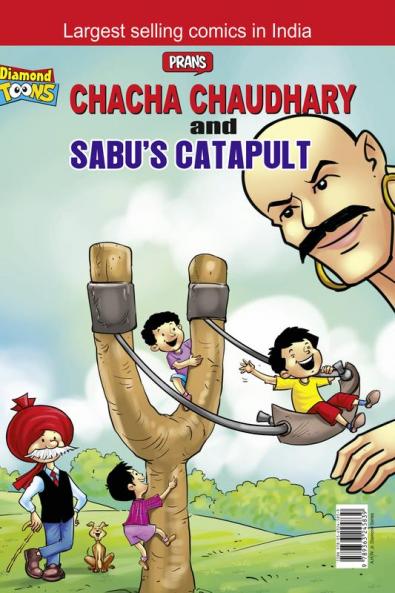 Chacha Chaudhary Aur Sabu ki Gulel / Catapult