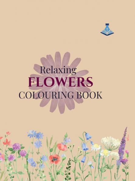 Relaxing Flowers Colouring Book