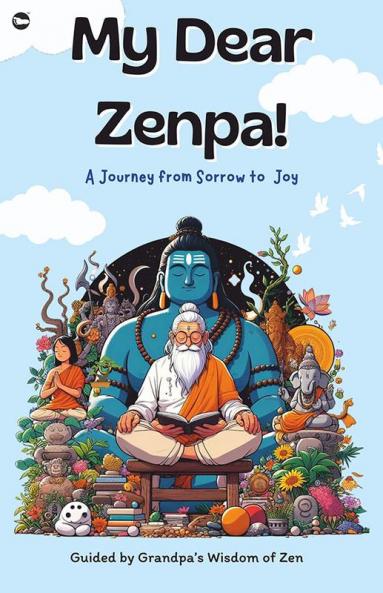 My Dear Zenpa A Journey from Sorrow to Joy