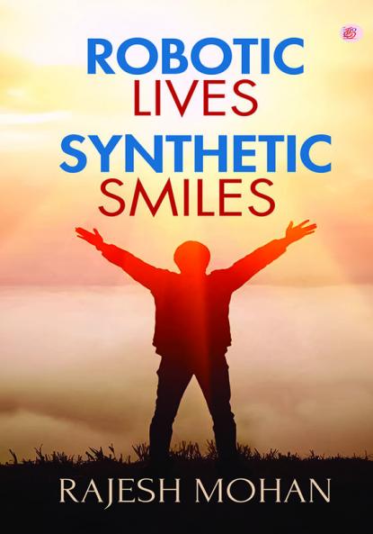 Robotic Lives Synthetic Smiles
