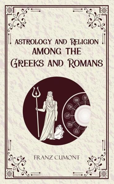 Astrology and Religion Among the Greeks and Romans