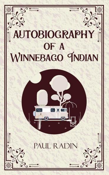Autobiography of a Winnebago Indian