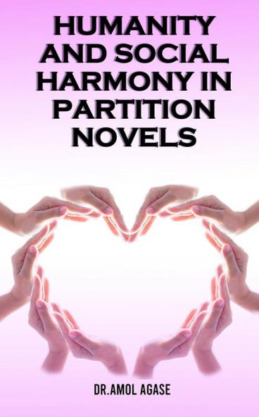 Humanity and Social Harmony in Partition Novels