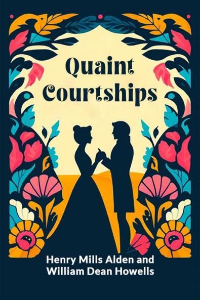 QUAINT COURTSHIPS