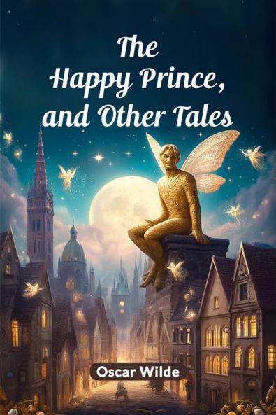 The Happy Prince And Other Tales