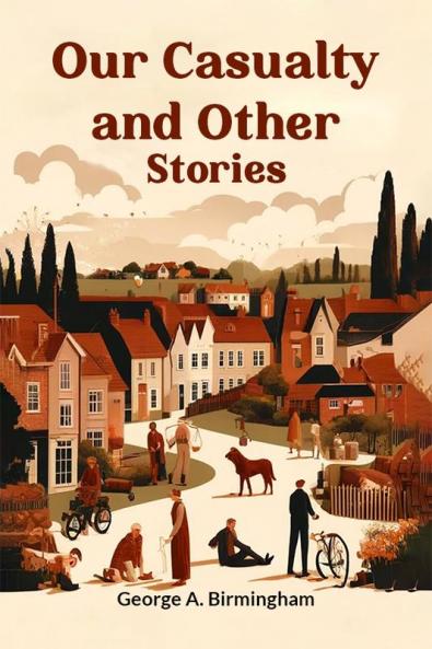 Our Casualty And Other Stories