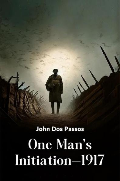 One Man's Initiation—1917