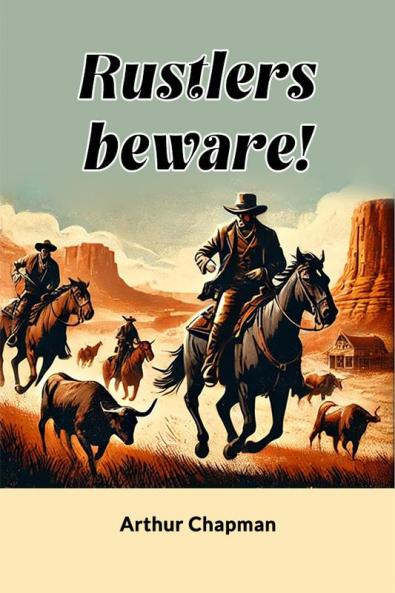 Rustlers Beware!