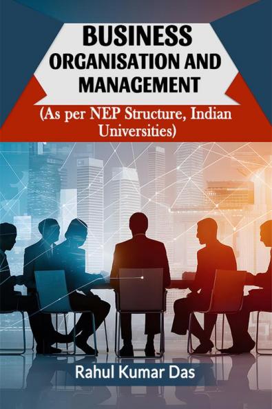 Business Organisation And Management (As Per Nep Structure Indian Universities)