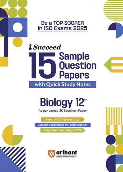 i-Succeed ISC Biology Class 12th | 15 Sample Question Papers | For ISC Exams 2025