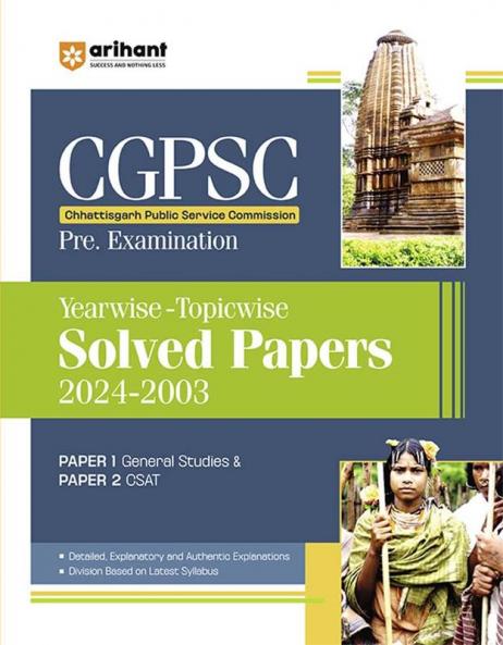 CGPSC Pre. Exam (Paper-I General Studies & Paper-2 CSAT| Yearwise-Topicwise Solved Papers (2024 - 2003)