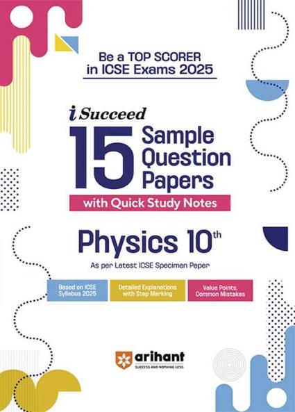 i-Succeed ICSE Physics Class 10th | 15 Sample Question Papers | For ICSE Exams 2025