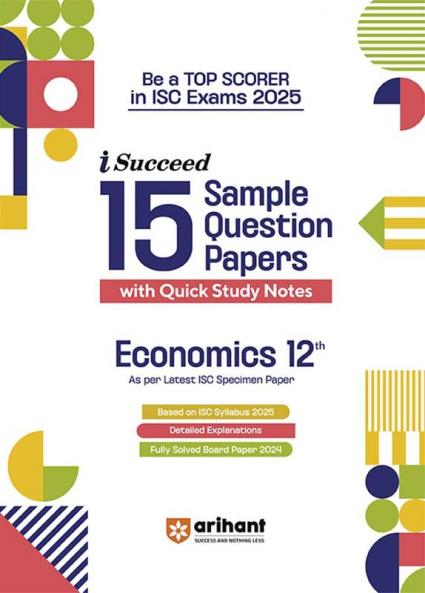 i-Succeed ISC Economics Class 12th | 15 Sample Question Papers | For ISC Exams 2025