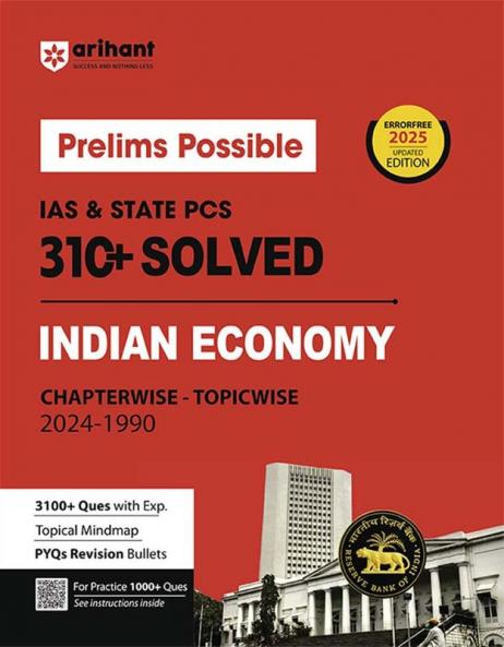 Prelims Possible IAS & State PCS Pre Exam Indian Economy | 310+ Solved Papers Chapterwise-Topicwise (2024-1990) | Revised Edition 2025 | English Medium
