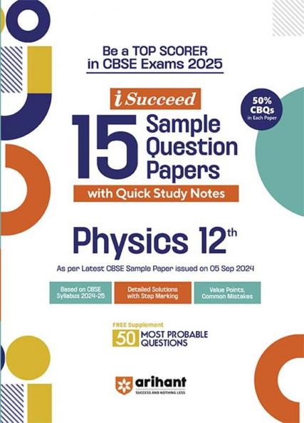 i-Succeed CBSE Physics Class 12th | 15 Sample Question Papers | For CBSE Exams 2025