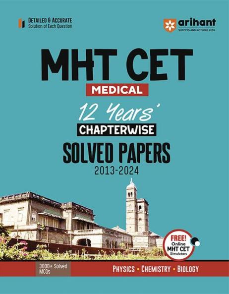 MHT CET Medical 12 Years Chapterwise Solved Papers (2013-2024)