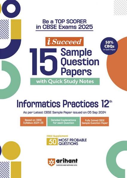 i-Succeed CBSE Informatics Practices Class 12th | 15 Sample Question Papers | For CBSE Exams 2025
