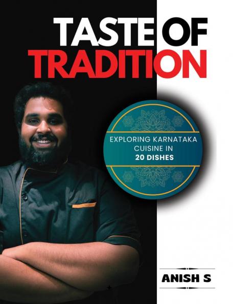 Taste of Tradition: Exploring Karnataka Cuisine in 20 Dishes